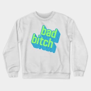 This Is One Bad Bitch Crewneck Sweatshirt